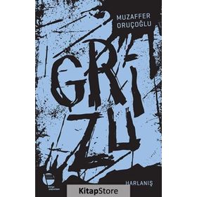 GRIZU - 3 - MUZAFFER ORUÇOĞLU