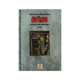 GRIZU (4. CILT) (İKİNCİ MÜKELLEFİYET) - MUZAFFER ORUÇOĞLU