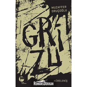 Grizu 4-Höreleniş - Muzaffer Oruçoğlu