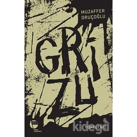Grizu 4-Höreleniş - Muzaffer Oruçoğlu