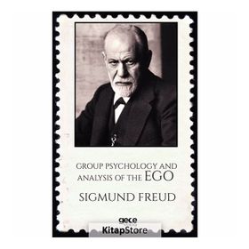 Group Psychology And The Analysis Of The Ego - Sigmund Freud