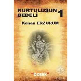 Grubu Kurtuluşun Bedeli 1 - Kenan Erzurum