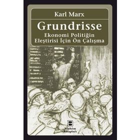 Grundrisse - Ekonomi Politiğin Eleştirisi İçin Ön Çalışma Birikim Yayınları