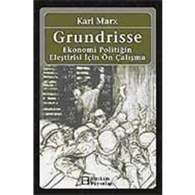 Grundrisse - Ekonomi Politiğin Eleştirisi İçin Ön Çalışma Birikim Yayınları
