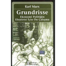 Grundrisse - Ekonomi Politiğin Eleştirisi İçin Ön Çalışma Birikim Yayınları