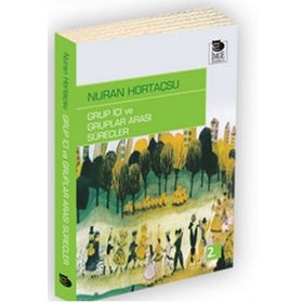 GRUP İÇI VE GRUPLAR ARASI SÜREÇLER - NURAN HORTAÇSU