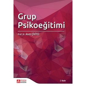 Grup Psikoeğitimi - Pegem Yayınları