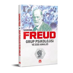 Grup Psikolojisi ve Ego Analizi - Sigmund Freud