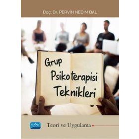Grup Psikoterapisi Teknikleri Nobel Akademik Yayıncılık