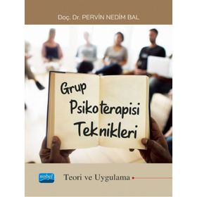 Grup Psikoterapisi Teknikleri Nobel Akademik Yayıncılık