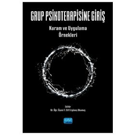 Grup Psikoterapisine Giriş Kuram ve Uygulama Örnekleri Nobel Akademik Yayıncılık