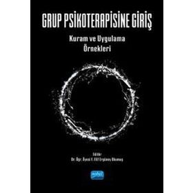 Grup Psikoterapisine Giriş Kuram ve Uygulama Örnekleri Nobel Akademik Yayıncılık