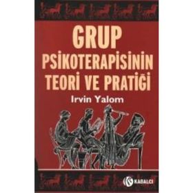 Grup Psikoterapisinin Teori ve Pratiği - Irvin D. Yalom