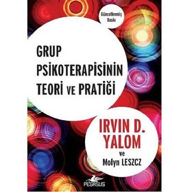 Grup Psikoterapisinin Teori ve Pratiği - Irvin D. Yalom