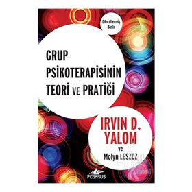 Grup Psikoterapisinin Teori ve Pratiği - Irvin D. Yalom