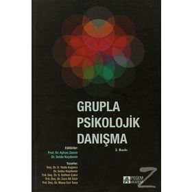 GRUPLA PSIKOLOJIK DANIŞMA - AYHAN DEMIR;SELDA KOYDEMIR