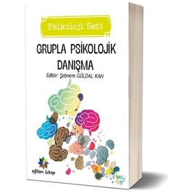 Grupla Psikolojik Danışma - Şebnem Gürdal Kan