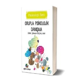 Grupla Psikolojik Danışma - Şebnem Gürdal Kan
