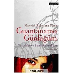 GUANTANAMO GÜNLÜĞÜM TUTSAKLAR VE BANA ANLATTIKLARI - MAHVISH RYHSANA KHAN