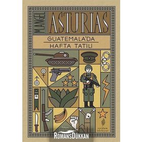 Guatemala’da Hafta Tatili - M. Angel Asturias Miguel Angel Asturias