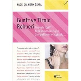 GUATR VE TIROID REHBERI - METIN ÖZATA