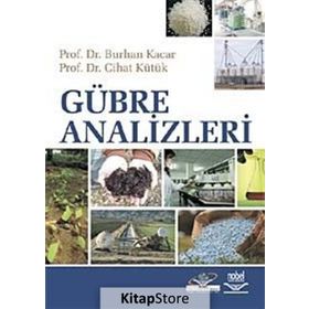 GÜBRE ANALIZLERI - BURHAN KAÇAR;CIHAT KÜTÜK