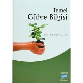 GÜBRELER VE GÜBRELEME TEKNİĞİ - BURHAN KACAR;A. VAHAP KATKAT