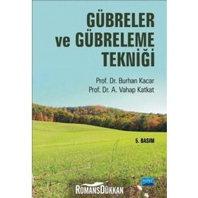 GÜBRELER VE GÜBRELEME TEKNİĞİ - BURHAN KACAR;A. VAHAP KATKAT