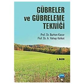 GÜBRELER VE GÜBRELEME TEKNİĞİ - BURHAN KACAR;A. VAHAP KATKAT