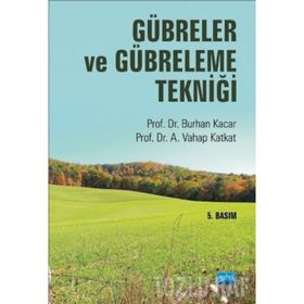 GÜBRELER VE GÜBRELEME TEKNİĞİ - BURHAN KACAR;A. VAHAP KATKAT