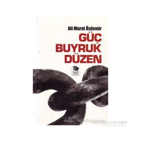 GÜÇ BUYRUK DÜZEN - ALI MURAT ÖZDEMİR