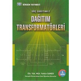 GÜÇ DAĞITIMI (ENERJI DAĞITIMI) 2 DAĞITIM TRANSFORMATÖRLERİ - YETKIN SANER