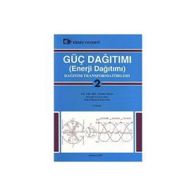 GÜÇ DAĞITIMI (ENERJI DAĞITIMI) 2 DAĞITIM TRANSFORMATÖRLERİ - YETKIN SANER