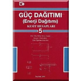 GÜÇ DAĞITIMI (ENERJI DAĞITIMI) 5 KESIT HESAPLARI - YETKIN SANER