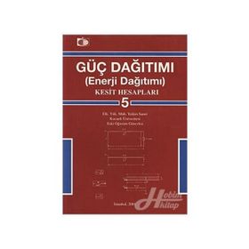 GÜÇ DAĞITIMI (ENERJI DAĞITIMI) 5 KESIT HESAPLARI - YETKIN SANER