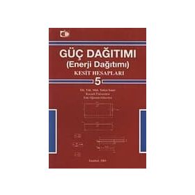 GÜÇ DAĞITIMI (ENERJI DAĞITIMI) 5 KESIT HESAPLARI - YETKIN SANER