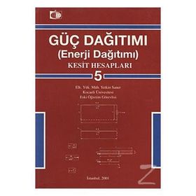 GÜÇ DAĞITIMI (ENERJI DAĞITIMI) 5 KESIT HESAPLARI - YETKIN SANER