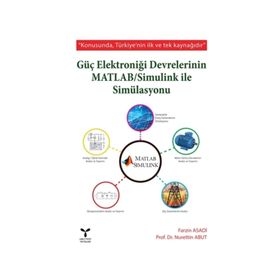 Güç Elektroniği Devrelerinin Matlab - Simulink ile Simülasyonu - Farzin Asadi