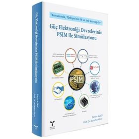 Güç Elektroniği Devrelerinin PSIM ile Simülasyonu - Farzin Asadi Nurettin Abut