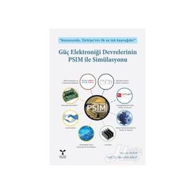 Güç Elektroniği Devrelerinin PSIM ile Simülasyonu - Farzin Asadi Nurettin Abut