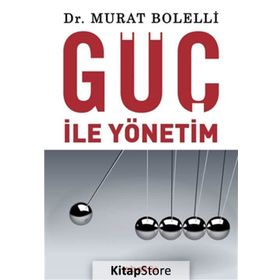 Güç ile Yönetim - Dr. Murat Bolelli