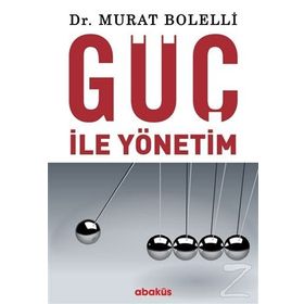 Güç ile Yönetim - Dr. Murat Bolelli