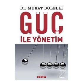 Güç ile Yönetim - Dr. Murat Bolelli