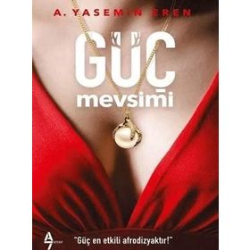 Güç Mevsimi - A. Yasemin Eren