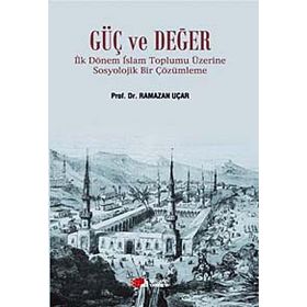 Güç ve Değer - Ramazan Uçar