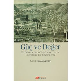 Güç ve Değer - Ramazan Uçar