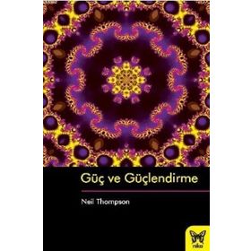 Güç ve Güçlendirme - Neil Thompson Neil Thampson
