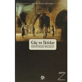 GÜÇ VE İKTİDAR - MEHMET MAHFUZ SÖYLEMEZ