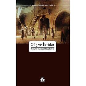 GÜÇ VE İKTİDAR - MEHMET MAHFUZ SÖYLEMEZ