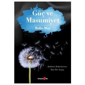 GÜÇ VE MASUMIYET - ROLLO MAY